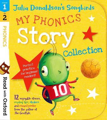 Read with Oxford: Stages 1-2: Julia Donaldson's Songbirds: My Phonics Story Collection - Julia Donaldson - cover