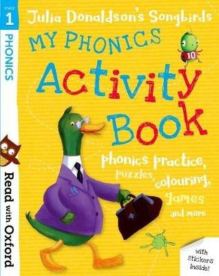 Read with Oxford: Stage 1: Julia Donaldson's Songbirds: My Phonics Activity Book - Julia Donaldson - cover