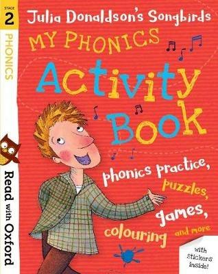 Read with Oxford: Stage 2: Julia Donaldson's Songbirds: My Phonics Activity Book - Julia Donaldson - cover