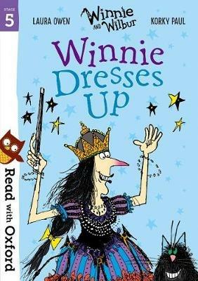 Read with Oxford: Stage 5: Winnie and Wilbur: Winnie Dresses Up - Laura Owen - cover