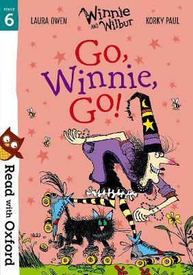 Read with Oxford: Stage 6: Winnie and Wilbur: Go, Winnie, Go! - Laura Owen - cover