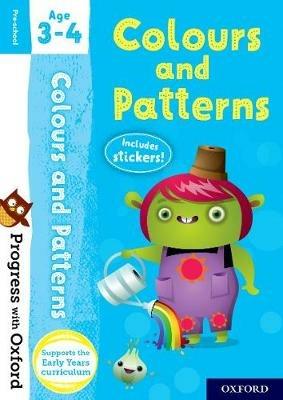 Progress with Oxford: Colours and Patterns Age 3-4 - Kate Robinson - cover