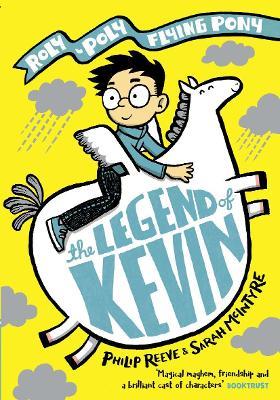 The Legend of Kevin: A Roly-Poly Flying Pony Adventure - Philip Reeve - cover