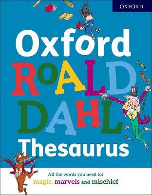 Oxford Roald Dahl Thesaurus - Oxford Dictionaries - cover