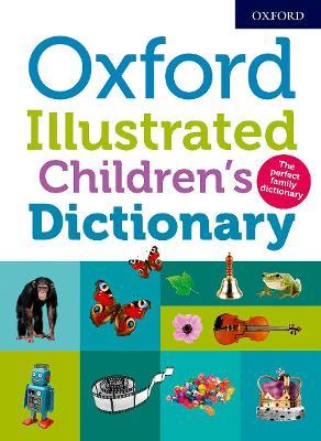 Oxford Illustrated Children's Dictionary - Oxford Dictionaries - cover