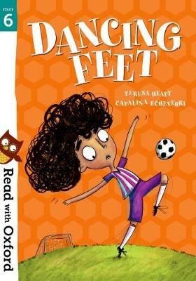 Read with Oxford: Stage 6: Dancing Feet - Teresa Heapy - cover