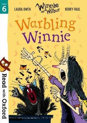 Read with Oxford: Stage 6: Winnie and Wilbur: Warbling Winnie - Laura Owen - cover