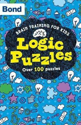 Bond Brain Training: Logic Puzzles - Michellejoy Hughes,Bond 11+ - cover