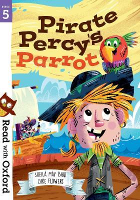 Read with Oxford: Stage 5: Pirate Percy's Parrot - Sheila May Bird - cover