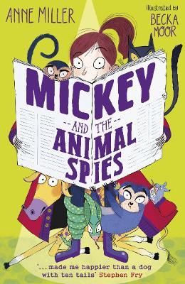 Mickey and the Animal Spies - Anne Miller - cover