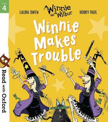 Read with Oxford: Stage 4: Winnie and Wilbur: Winnie Makes Trouble - Laura Owen - cover