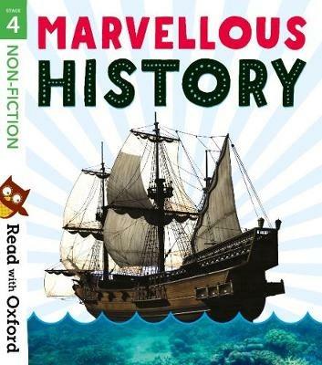 Read with Oxford: Stage 4: Non-fiction: Marvellous History - Rob Alcraft,Becca Heddle,Michaela Morgan - cover