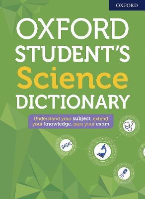 Oxford Student's Science Dictionary - Oxford Dictionaries - cover