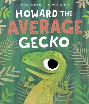 Howard the Average Gecko - Wendy Meddour - cover