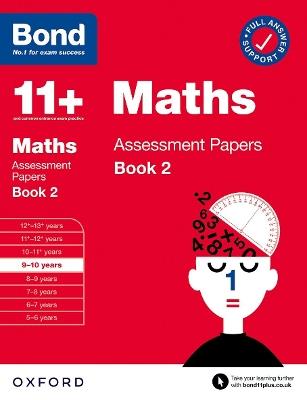 Bond 11+ Maths Assessment Papers 9-10 Years Book 2: For 11+ GL assessment and Entrance Exams - J M BOND,Bond 11+ - cover