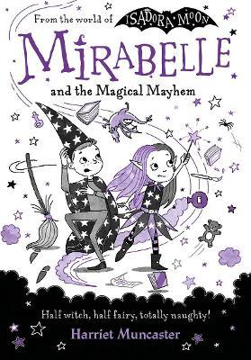 Mirabelle and the Magical Mayhem - Harriet Muncaster - cover