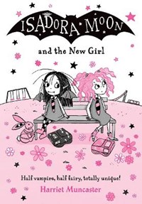 Isadora Moon and the New Girl: Muncaster, Harriet: 9780192778086:  : Books