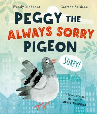 Peggy the Always Sorry Pigeon - Wendy Meddour - cover