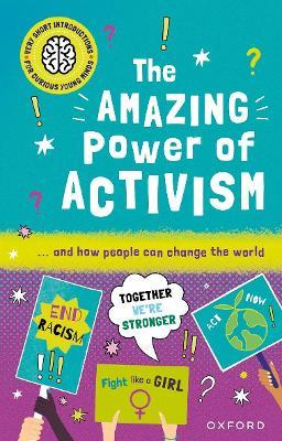 Very Short Introductions for Curious Young Minds: The Amazing Power of Activism - Lily Dyu - cover