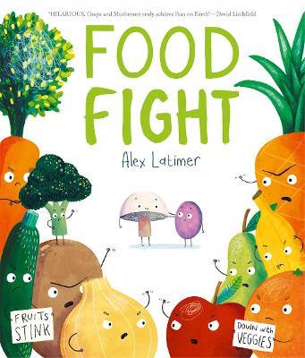 Food Fight - Alex Latimer - cover