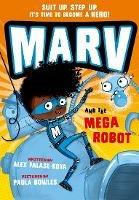 Marv and the Mega Robot: from the multi-award nominated Marv series - Alex Falase-Koya - cover