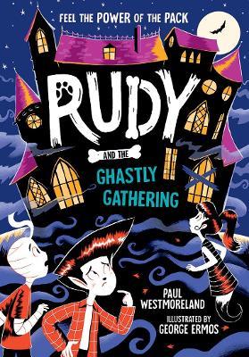Rudy and the Ghastly Gathering - Paul Westmoreland - cover