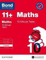 Bond 11+: Bond 11+ Maths 10 Minute Tests with Answer Support 8-9 years - Sarah Lindsay,Bond 11+ - cover