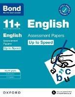 Bond 11+ English Up to Speed Assessment Papers with Answer Support 10-11 years: Ready for the 2025 exam (for GL Assessment & other 11 plus exams) - Sarah Lindsay,Bond 11+ - cover