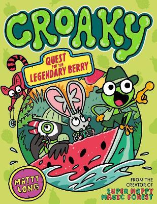 Croaky: Quest for the Legendary Berry - Matty Long - cover
