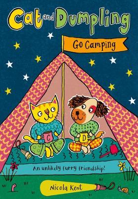 Cat and Dumpling: Go Camping - Nicola Kent - cover