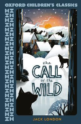 Oxford Children's Classics: The Call of the Wild - Jack London - cover