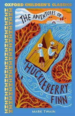 Oxford Children's Classics: The Adventures of Huckleberry Finn - Mark Twain - cover