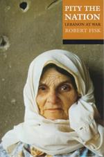 Pity the Nation: Lebanon at War