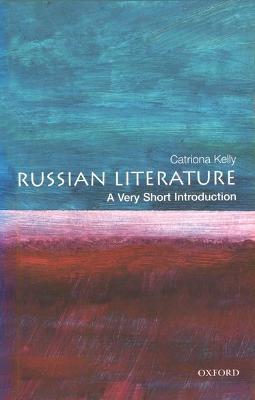 Russian Literature: A Very Short Introduction - Catriona Kelly - cover