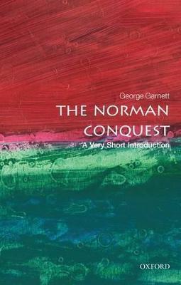 The Norman Conquest: A Very Short Introduction - George Garnett - cover