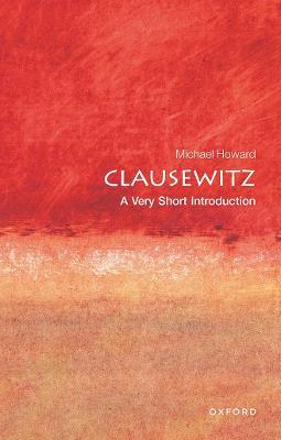 Clausewitz: A Very Short Introduction - Michael Howard - cover
