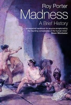 Madness: A Brief History - Roy Porter - cover