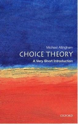 Choice Theory: A Very Short Introduction - Michael Allingham - cover