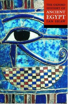 The Oxford History of Ancient Egypt - Ian Shaw - cover
