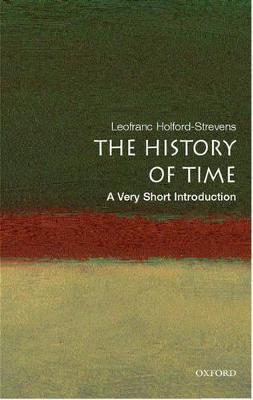 The History of Time: A Very Short Introduction - Leofranc Holford-Strevens - cover