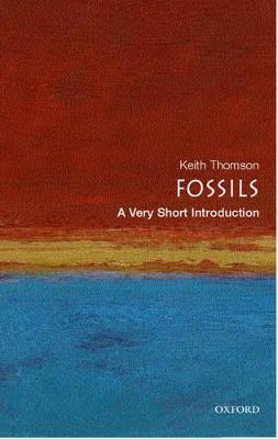 Fossils: A Very Short Introduction - Keith Thomson - cover
