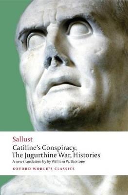 Catiline's Conspiracy, The Jugurthine War, Histories - Sallust - cover
