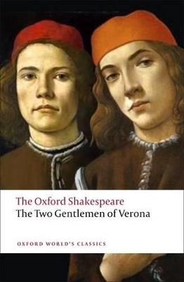 The Two Gentlemen of Verona: The Oxford Shakespeare - William Shakespeare - cover