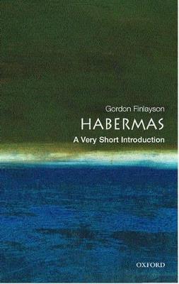 Habermas: A Very Short Introduction - James Gordon Finlayson - cover