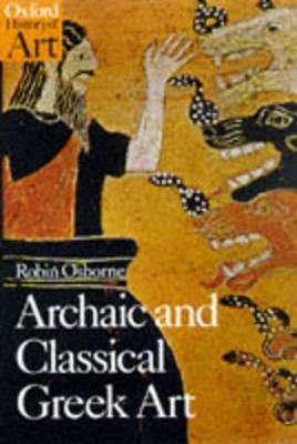 Archaic and Classical Greek Art - Robin Osborne - cover