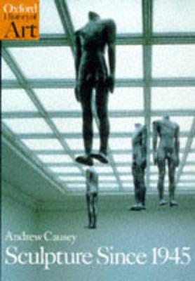 Sculpture Since 1945 - Andrew Causey - cover