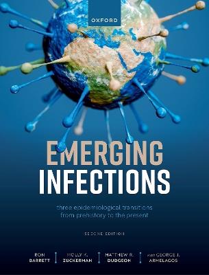 Emerging Infections: Three Epidemiological Transitions from Prehistory to the Present - Ron Barrett,Molly Zuckerman,Matthew Ryan Dudgeon - cover