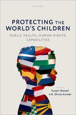 Protecting the World's Children: Public health, human rights, capabilities - cover