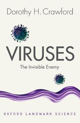 Viruses: The Invisible Enemy - Dorothy H. Crawford - cover