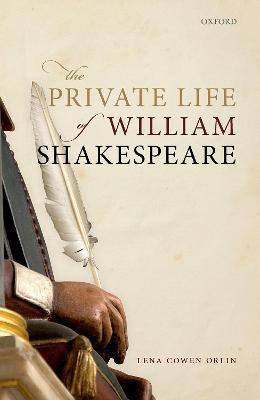 The Private Life of William Shakespeare - Lena Cowen Orlin - cover